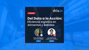 Banner de webinar de Drivin titulado ‘Del Dato a la Acción: Eficiencia logística en Alimentos y Bebidas’, con Nury Rodríguez como host y Luis Quiñones como speaker