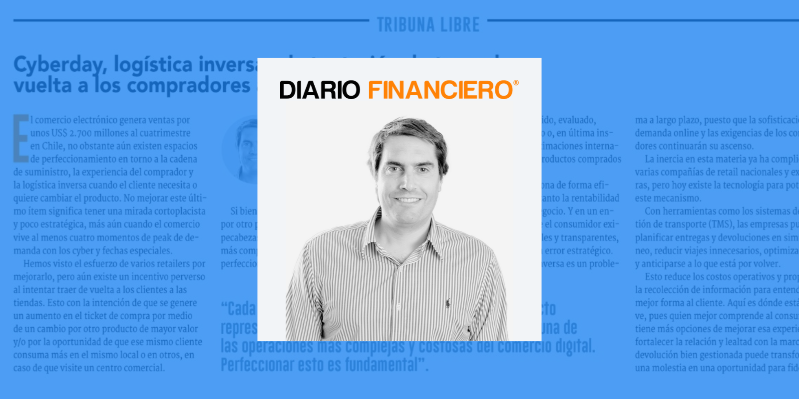 Opinión de Nicolás Kunstmann de Drivin en Diario Financiero sobre logística inversa, TMS y comercio electrónico en Chile