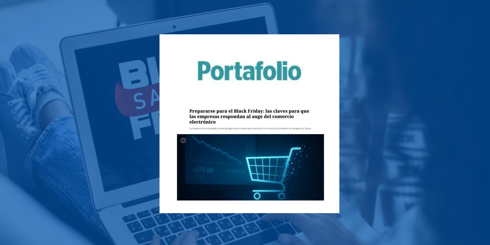 Portafolio: Prepararse para el Black Friday: las claves para que las empresas respondan al auge del comercio electrónico